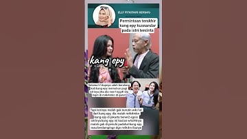 permintaan terakhir kang epy pada istri tercinta #epykusnandar #komedian