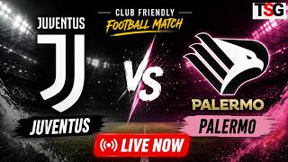 Juventus vs Palermo LIVE | Pre-Season Friendly | Football Match Today | TSG