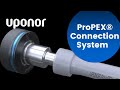 The uponor propex connection system
