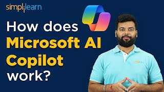 How Does Microsoft Copilot Work? | Microsoft AI | Copilot Tutorial For Beginners | Simplilearn