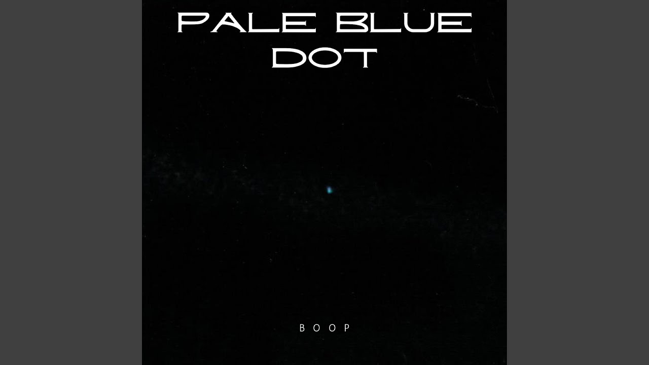 Pale Blue Dot Youtube