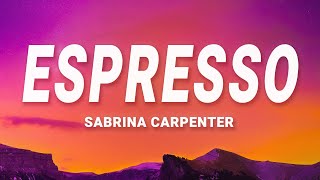 Sabrina Carpenter - Espresso (Lyrics)