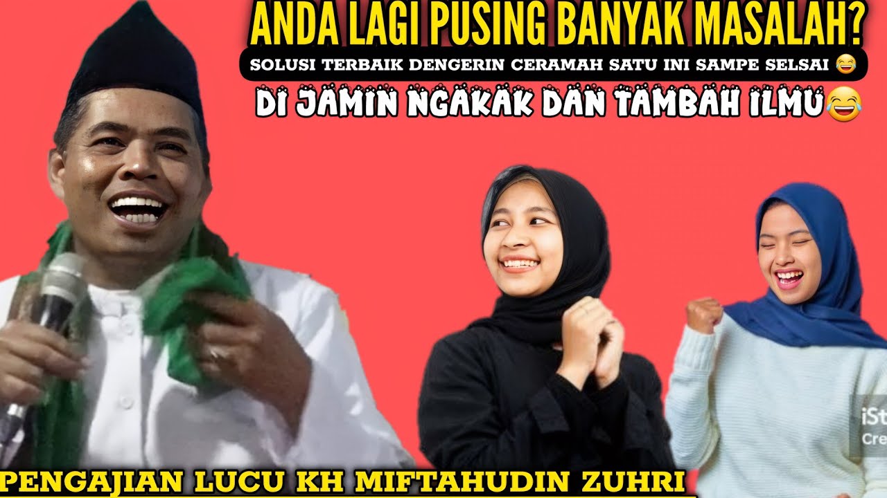 CERAMAH LUCU BIKIN NGAKAK SAKIT PERUT/PENGAJIAN LUCU KH MIFTAHUDIN ZUHRI TERBARU 2025