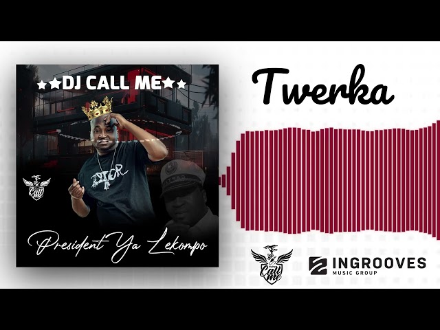 Twerka By Dj Call Me Feat. Dios 1D, Master Bongz | Official Audio