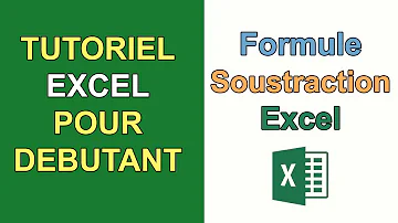 Comment Fait-on une soustraction sur Excel ?