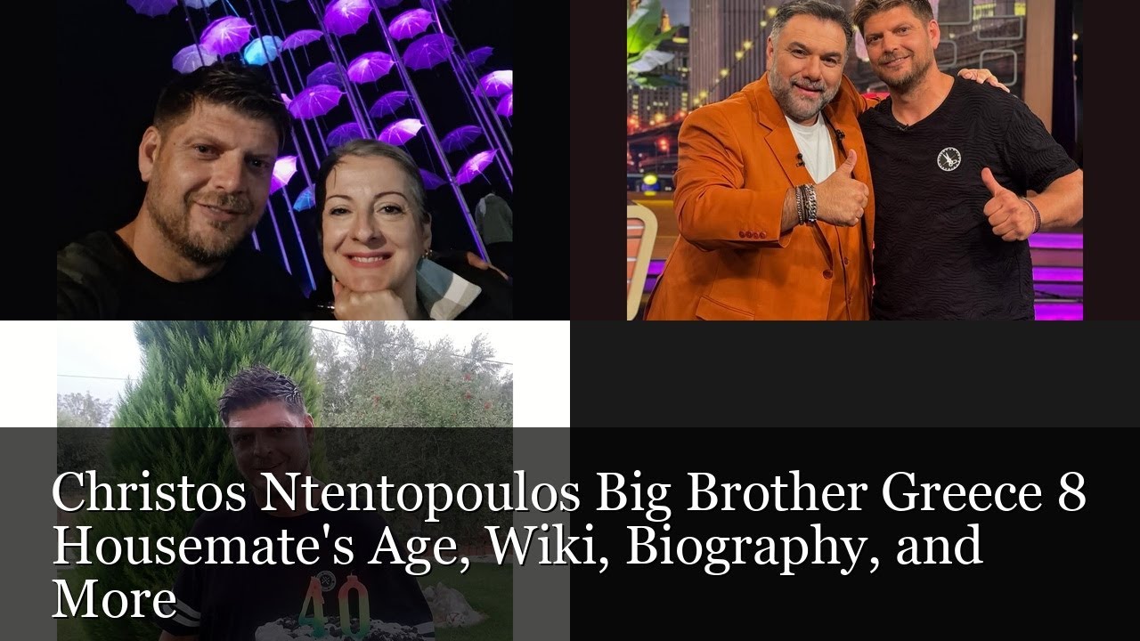 Christos Ntentopoulos: Big Brother Greece 8 Housemate's Age, Wiki, Biography, and More