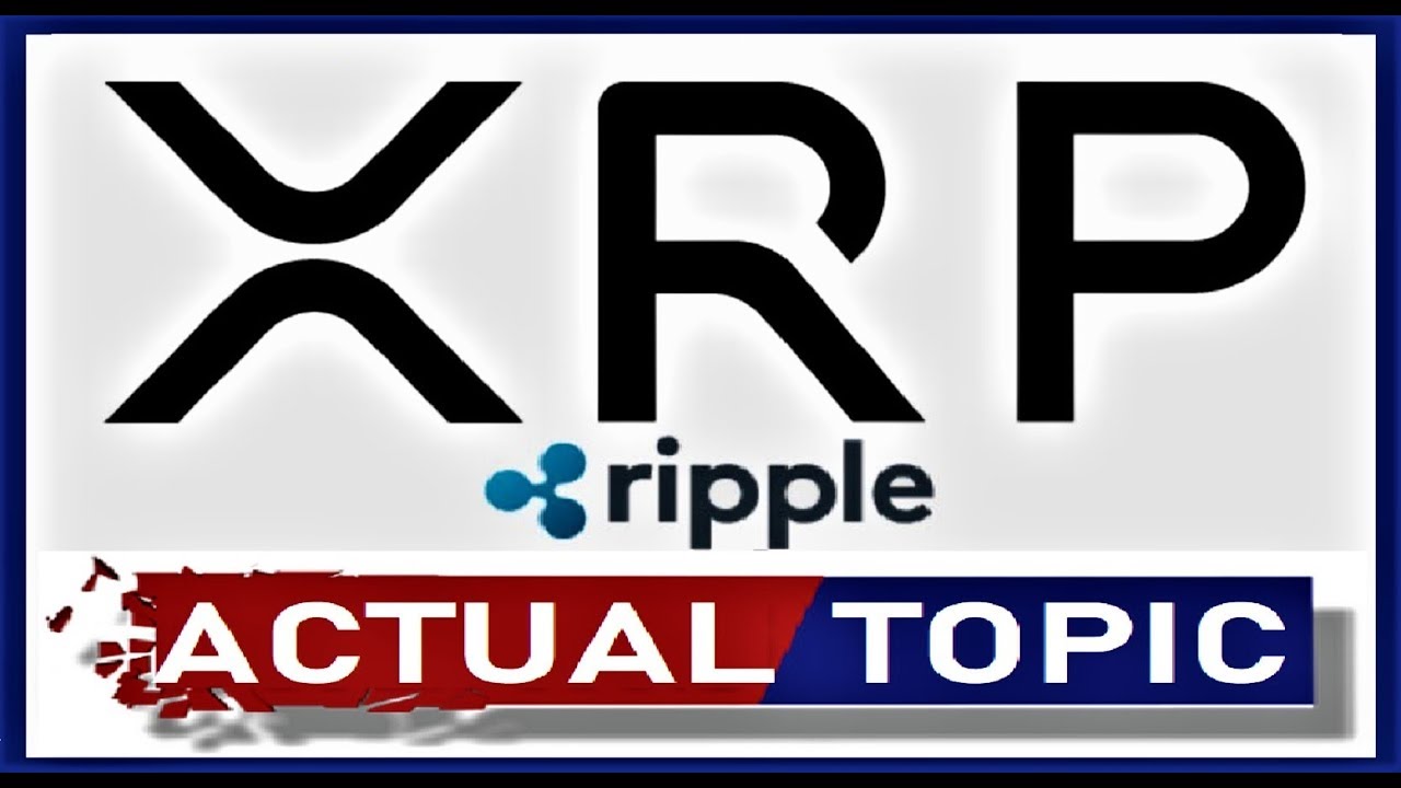 RIPPLE XRP 200 Clients 27 Companies ACTUAL TOPIC YouTube