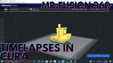 HOW TO MAKE TIME LAPSE USING CURA || MR.FUSION 360 ||
