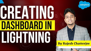 Creating Dashboard in Lightning  || By Rajesh Chatterjee || Delipat.