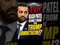 BREAKING: Kash Patel likely to be gone from Trump administration… #trump #maga #politics #news