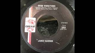 JAMES GADSON   GOOD VIBRATIONS