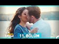 Sen Çal Kapımı 11. Bölüm