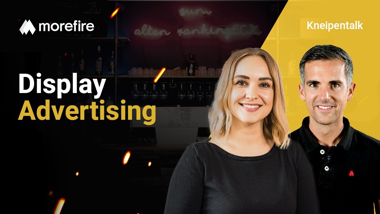 So geht Display Advertising richtig– Möglichkeiten, Potenziale & Ergebnisse | morefire Kneipentalk