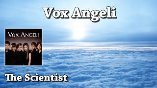 Miniatura de vídeo de "The Scientist - Vox Angeli (HQ)"