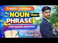 Main Phrase & Subordinate Phrase | English Grammar Made Easy by Rohit Sir