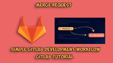 GitLab Merge Request Workflow