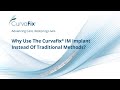 Why use the curvafix im implant instead of traditional methods