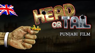 HEAD or TAIL - Punjabi film