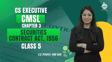 FREE CS Executive | CMSL | Chapter 3 | Securities contract act 1956 | Class 5 | #csduniya #cmsl