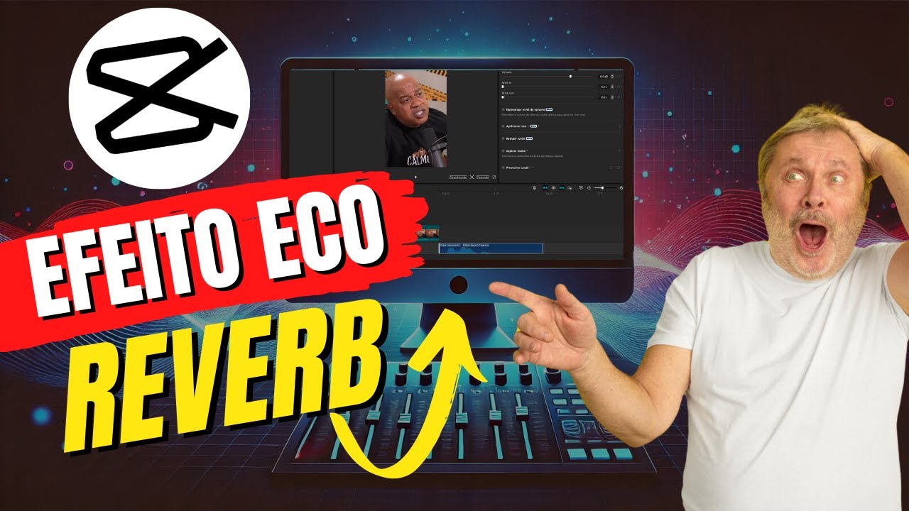 Como fazer efeito ECO REVERB PROFISSIONAL no CapCut PC | Tutorial ...