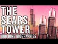 Building Biographies: The Sears Tower