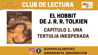 Club de Lectura: El Hobbit de J. R. R. Tolkien. Capítulo 1