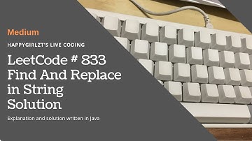 LeetCode 833. Find And Replace in String Explanation and Solution