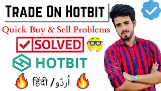 How to trade on Hotbit/Hotbit Buy and sell Problems/ Quickly Buy and sell Hotbit