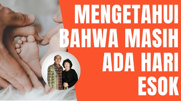 Daniel Alexander - "MENGETAHUI BAHWA MASIH ADA HARI ESOK"
