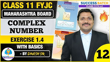 Class 11 Ch.1 Complex Numbers Lecture-12 for Science/Commerce/Arts | Success Batch | Dinesh Sir