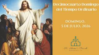 Santa Misa: XIV Domingo del Tiempo Ordinario7/5/2026