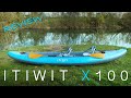 Itiwit X100 Review and Unboxing - 3 Person Dropstitch Inflatable Kayak