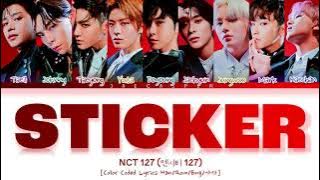 NCT 127 (엔시티 127) — 'Sticker' [Color Coded Lyrics Han/Rom/Eng/가사]