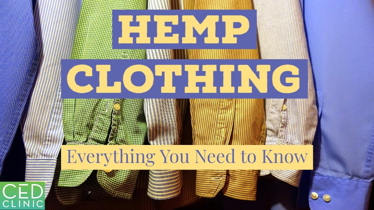 Hemp Clothing: Everything You Need To Know
