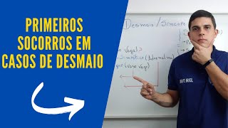 PRIMEIROS SOCORROS DESMAIO / SÍNCOPE