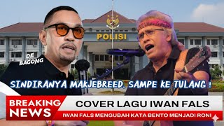 VIRAL!!! LAGU SINDIRAN IWAN FALS UNTUK SAHRONI - BIKIN SAHRONI KENA MENTALL!!!