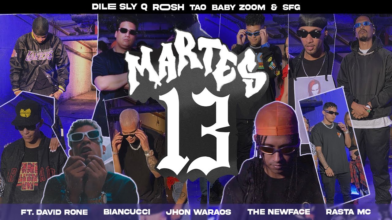 Dile Sly Q x ROSH - Martes 13 Tao, Baby Zoom, SFG Ft. Biancucci, RastaMc, David Rone, Jhon, Newface adlı videoyu YouTube'da izle