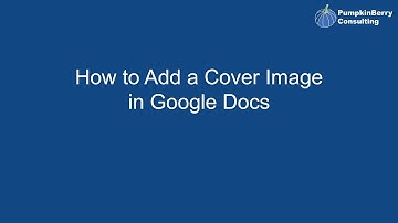 How to Add a Cover Image In Google Docs