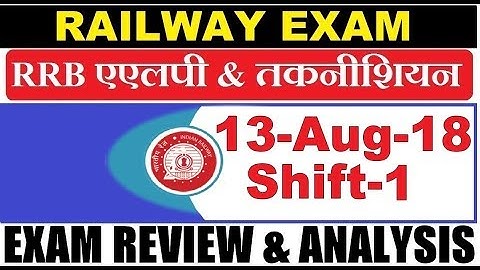 RRB ALP (13 Aug 2018, Shift-I) Exam Analysis & Asked Questions