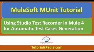MuleSoft MUnit Tutorial | Mule 4 Test Recorder | MuleSoft Unit Testing | Mule MUnit Testing Tutorial screenshot 5
