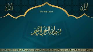 Quran: 112. Surah Al-Ikhlas (The Sincerity) - Quran in English Translation