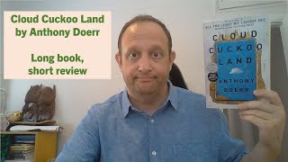 Cloud Cuckoo Land - Maximalist Fiction, Minimalist Review