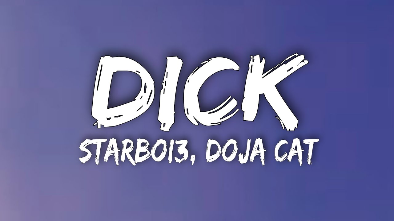 Starboi3 Doja Cat  DICK Lyrics  i am going in tonight