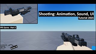 How to make Shooting: Animation, Sound and UI in Roblox Studio 2025 | Tutorial
