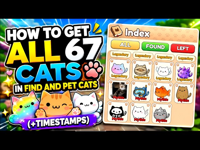 How To Get ALL 67 Cats in Find and Pet Cats | (+ Timestamps