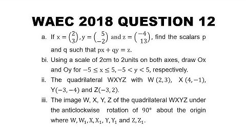 WAEC 2018 Mathematics Theory Question 12