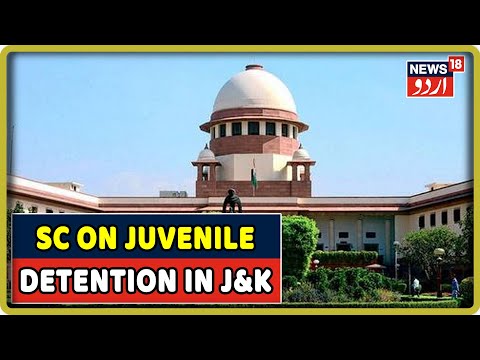 Supreme Court Directs Jammu & Kashmir Juvenile Committee To File Report On Detention Of Children