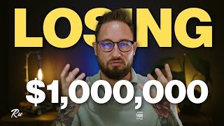 How I Lost 1 Million Dollars... Like a D*ck!