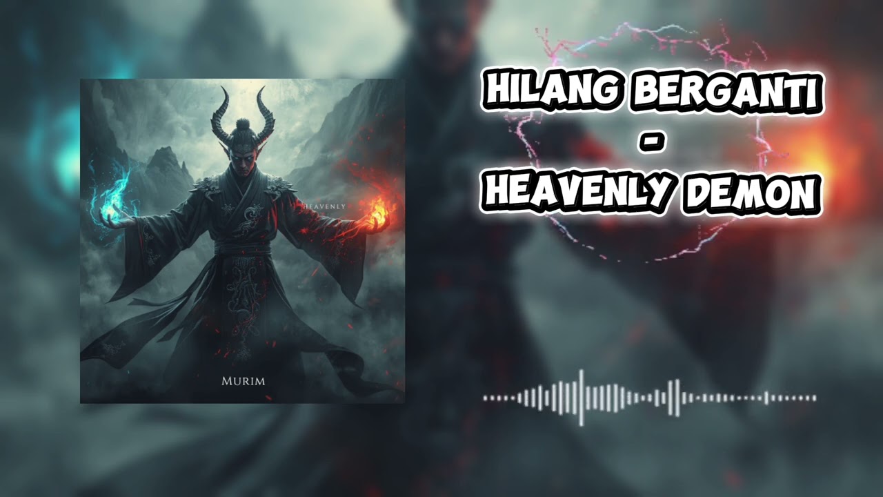 Hilang berganti - heavenly demon (official music) 