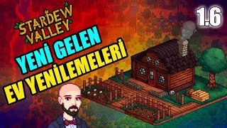 Yeni EV YENİLEMELERİ!! / Stardew Valley 1.6 Güncellemesi